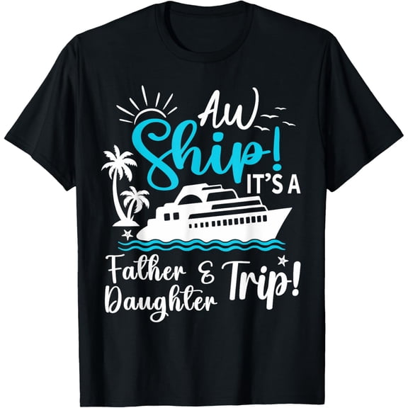 Premium Comfort - Father Daughter Cruise Trip Funny Cruising Vacation Matching T-Shirt