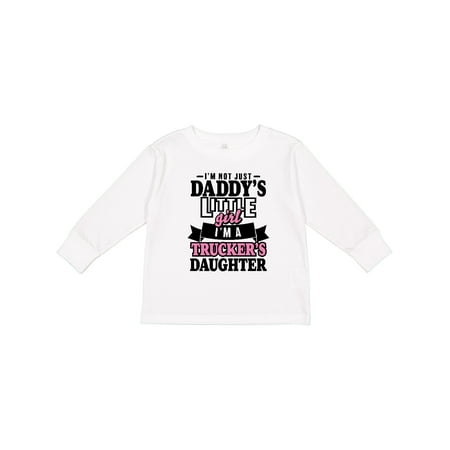 

Inktastic Im Not Just Daddys Little Im a Truckers Daughter Girls Long Sleeve Toddler T-Shirt