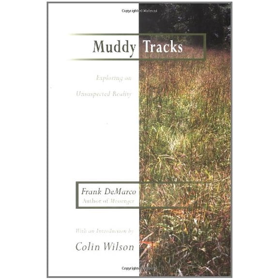 Pre-Owned Muddy Tracks: Exploring an Unsuspected Reality (Hardcover) 1571742573 9781571742575