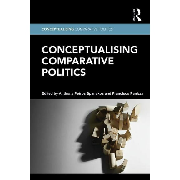 Conceptualising Comparative Politics Conceptualising Comparative Politics, (Paperback)