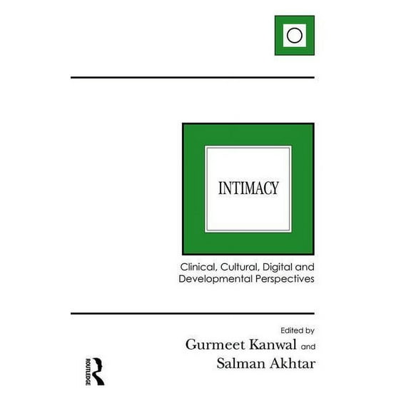 Intimacy: Clinical, Cultural, Digital and Developmental Perspectives, (Paperback)