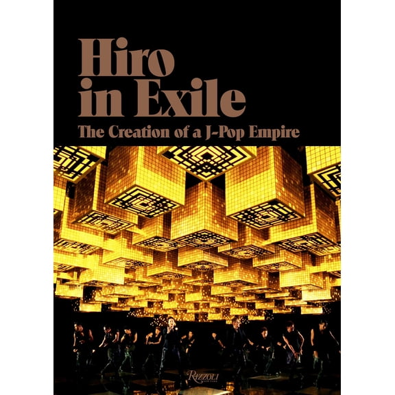 Pre-Owned Hiro in Exile : The Creation of a J-Pop Empire (Hardcover)