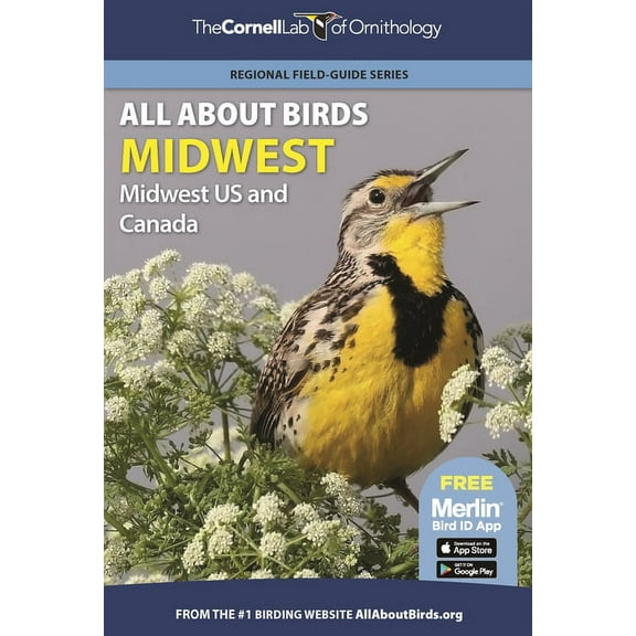 Cornell Lab of Ornithology All about Birds Midwest: Midwest Us and Canada, (Paperback)