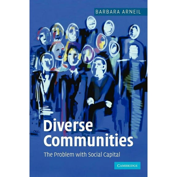 Diverse Communities: The Problem with Social Capital, (Paperback)