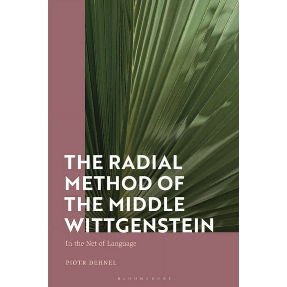 The Radial Method of the Middle Wittgenstein: In the Net of Language, (Paperback)