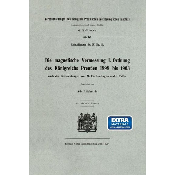 VerÃ¶ffentlichungen Des KÃ¶niglich PreuÃis Die Magnetische Vermessung I. Ordnung Des KÃ¶nigreichs PreuÃen 1898 Bis 1903, Book 276, (Paperback)