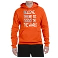 thumbnail image 2 of Believe There is Good in the World Positive Message Inspirational/Christian Unisex Graphic Hoodie Sweatshirt, Orange, 2XL, 2 of 3