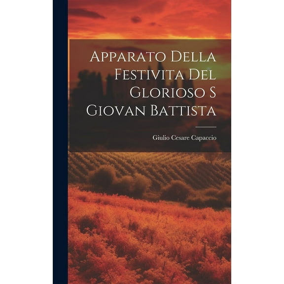 Apparato Della Festivita Del Glorioso S Giovan Battista (Hardcover)