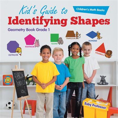 Pre-Owned Kid's Guide to Identifying Shapes - Geometry Book Grade 1 Children's Math Books (Paperback)