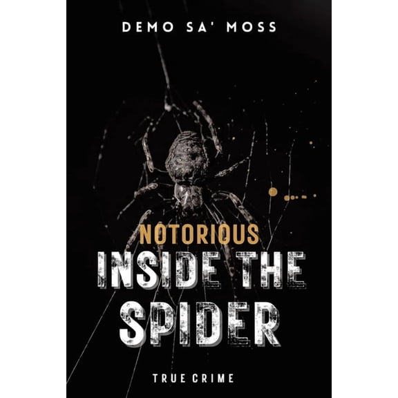 Notorious Inside The Spider (Paperback)
