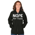 thumbnail image 4 of Nope Not Today Tomorrow Sarcastic Unisex Fleece Graphic Zip Up Hoodie Brisco Brands 2X, 4 of 5