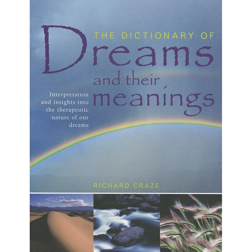 The Dictionary of Dreams and Their Meanings