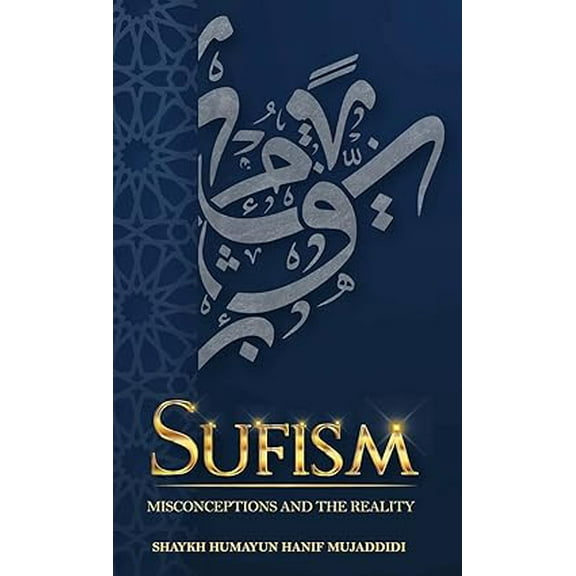 Sufism: Misconceptions and the Reality, (Hardcover)