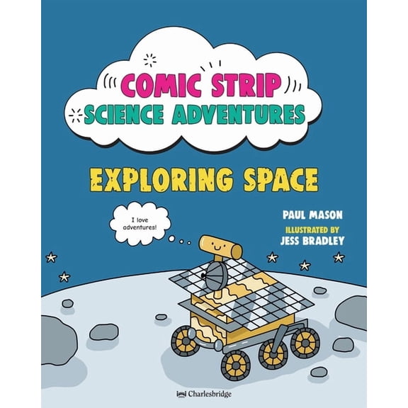 Comic Strip Science Adventures Comic Strip Science Adventures: Exploring Space, (Paperback)