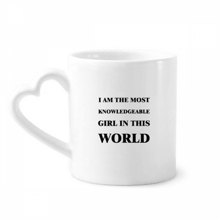 

I Am The Knowledgeable Girl Mug Coffee Cerac Drinkware Glass Heart Cup
