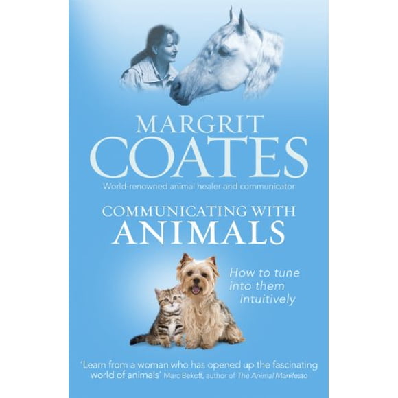 Communiquer avec les Animaux: Comment les Écouter Intuitivement