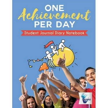 One Achievement per Day Student Journal Diary Notebook (Paperback)