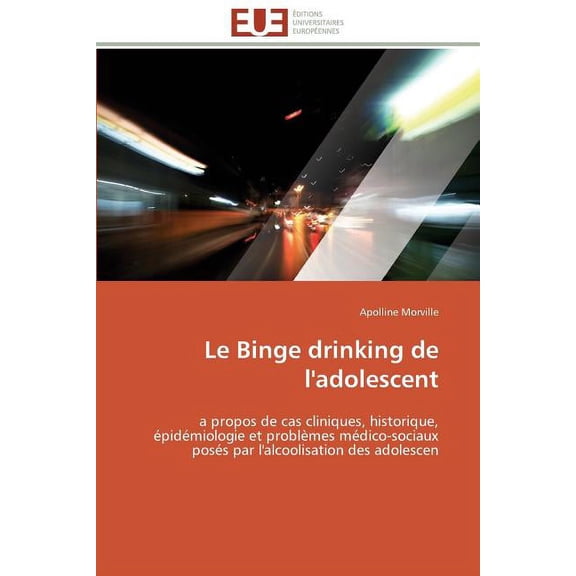 Le Binge Drinking de l'Adolescent (Paperback)
