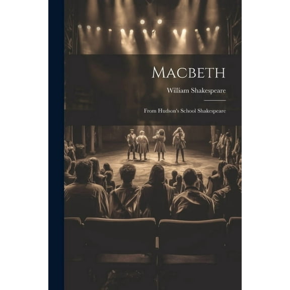Macbeth : From Hudson's School Shakespeare (Paperback)
