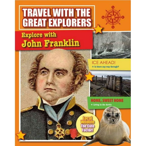 Travel with the Great Explorers: Explore with John Franklin (Paperback)
