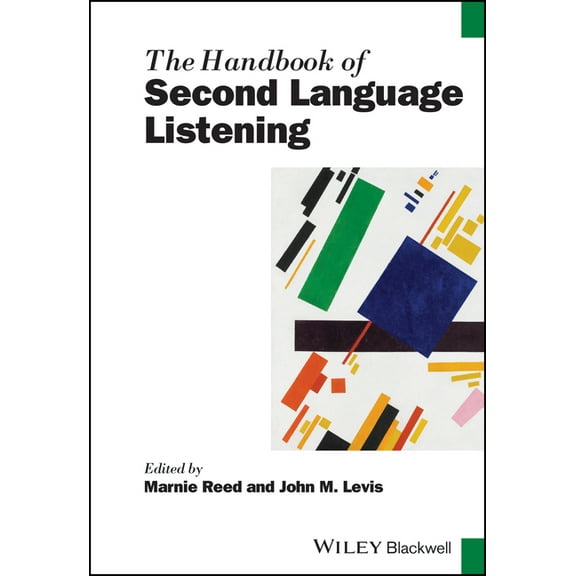 Blackwell Handbooks in Linguistics The Handbook of Second Language Listening, (Hardcover)
