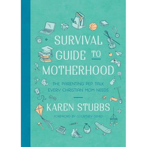 Pre-Owned Survival Guide to Motherhood: The Parenting Pep Talk Every Christian Mom Needs (Paperback) 0736990054 9780736990059