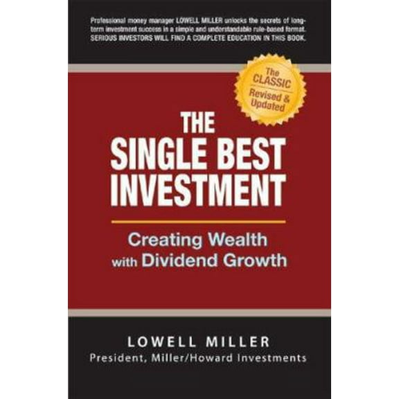 Pre-Owned The Single Best Investment: Creating Wealth with Dividend Growth (Hardcover) 0965175081 9780965175081
