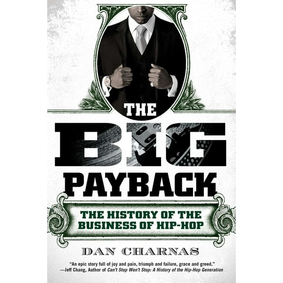 Pre-Owned The Big Payback: The History of the Business of Hip-Hop (Paperback) 0451234782 9780451234780