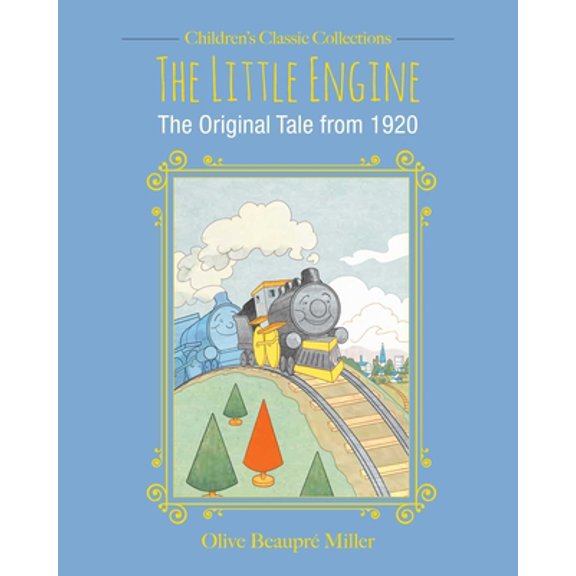 Pre-Owned Children's Classic Collections: The Little Engine : The Original Tale from 1920 (Hardcover)