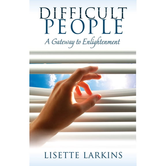 Difficult People: A Gateway to Enlightenment, (Paperback)