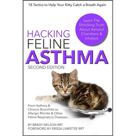 Cat Asthma | Hacking Feline Asthma - 18 Tactics To Help Your Kitty Catch Their Breath Again | Chronic Bronchitis, Allergic Rhinitis & Other Cat or Kitten Respiratory Disease Treatment... - (Best Way To Catch Your Breath)