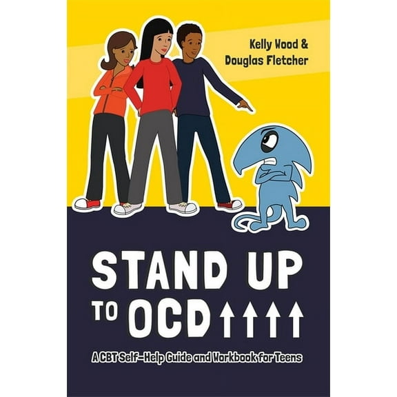 Stand Up to Ocd!: A CBT Self-Help Guide and Workbook for Teens, (Paperback)
