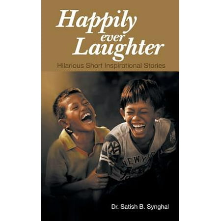 Happily Ever Laughter : Hilarious Short Inspirational