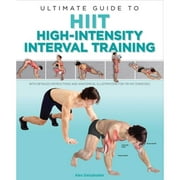 Pre-Owned Ultimate Guide to Hiit: High-Intensity Interval Training (Paperback 9781645170440) by Alex Geissbuhler