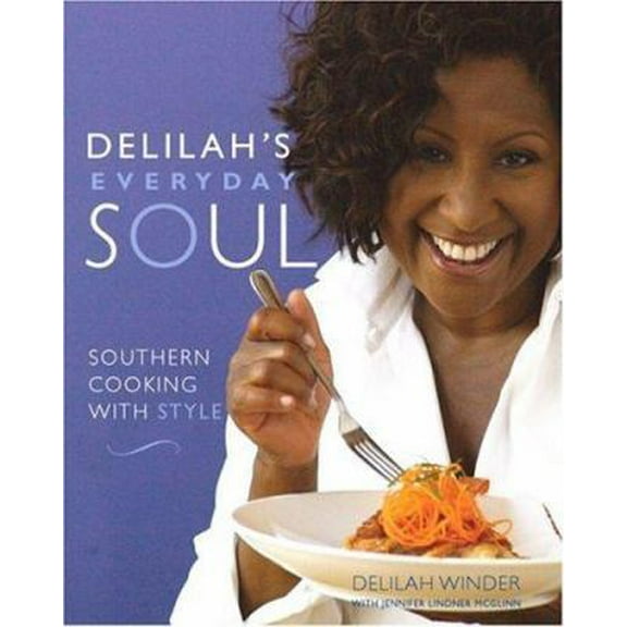 Pre-Owned Delilah's Everyday Soul: Southern Cooking With Style (Hardcover) 0762426012 9780762426010