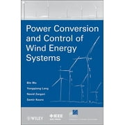 IEEE Press Power and Energy Systems: Power Conversion and Control of Wind Energy Systems (Hardcover)