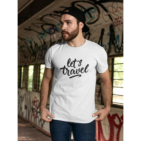 Lets Travel Quote Calligraphy T-Shirt Men -Image by Shutterstock, Male Large