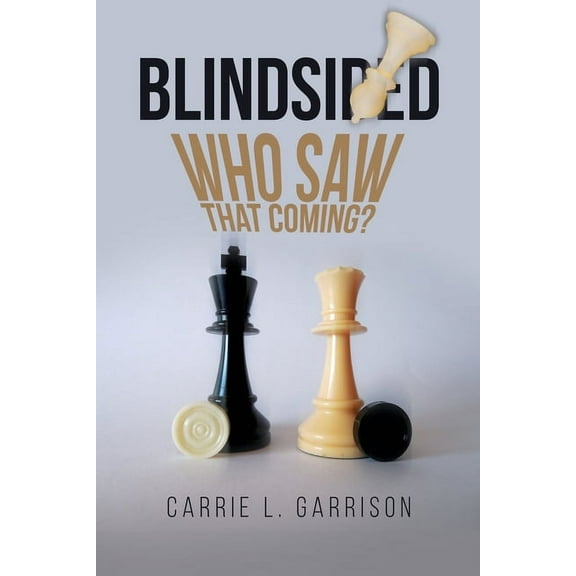 Blindsided: Who Saw That Coming? (Paperback)