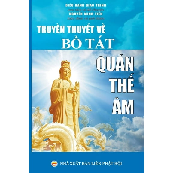 Truyền thuyết về Bồ TÃ¡t QuÃ¡n Thế Ãm, (Paperback)