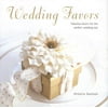 Wedding Favors : Fabulous Favors for the Perfect Wedding Day (Hardcover)