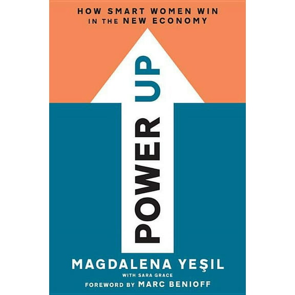 Power Up: How Smart Women Win in the New Economy, (Hardcover)