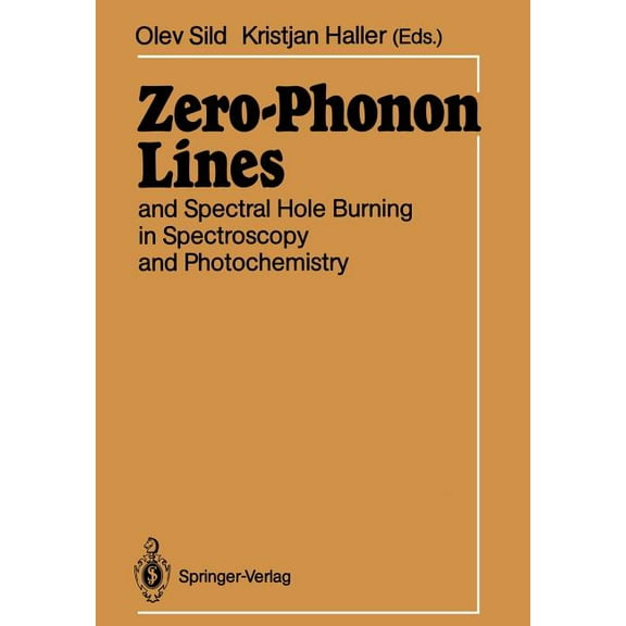 Zero-Phonon Lines: And Spectral Hole Burning in Spectroscopy and Photochemistry, (Paperback)