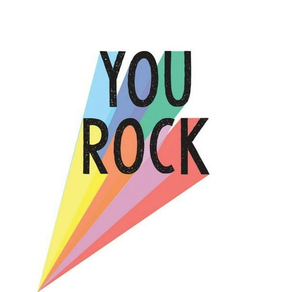 You Rock: Quotes and Statements to Uplift and Encourage (Hardcover)