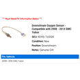 thumbnail image 2 of Downstream Oxygen Sensor - Compatible with 2008 - 2014 GMC Yukon 2009 2010 2011 2012 2013, 2 of 2