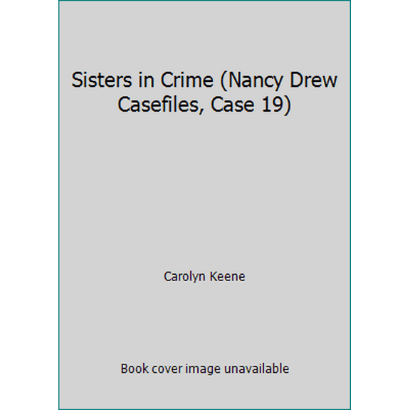 Pre-Owned Sisters in Crime (Nancy Drew Casefiles, Case 19) (Paperback) 0671679570 9780671679576