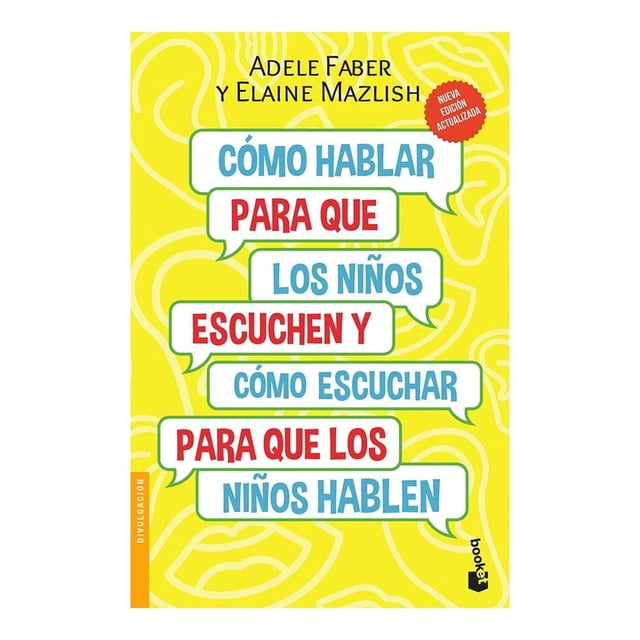 Cómo Hablar para que los Niños Escuchen Booket Adele Fabe8 Y Elaine