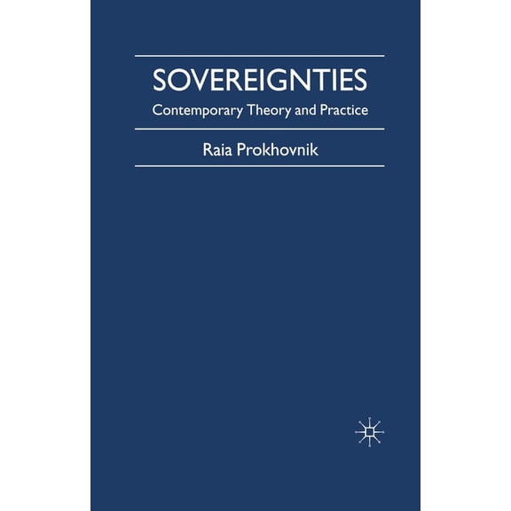 Sovereignties: Contemporary Theory and Practice, (Paperback)