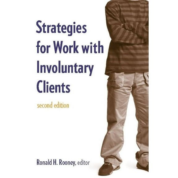 Strategies for Work with Involuntary Clients, (Paperback)