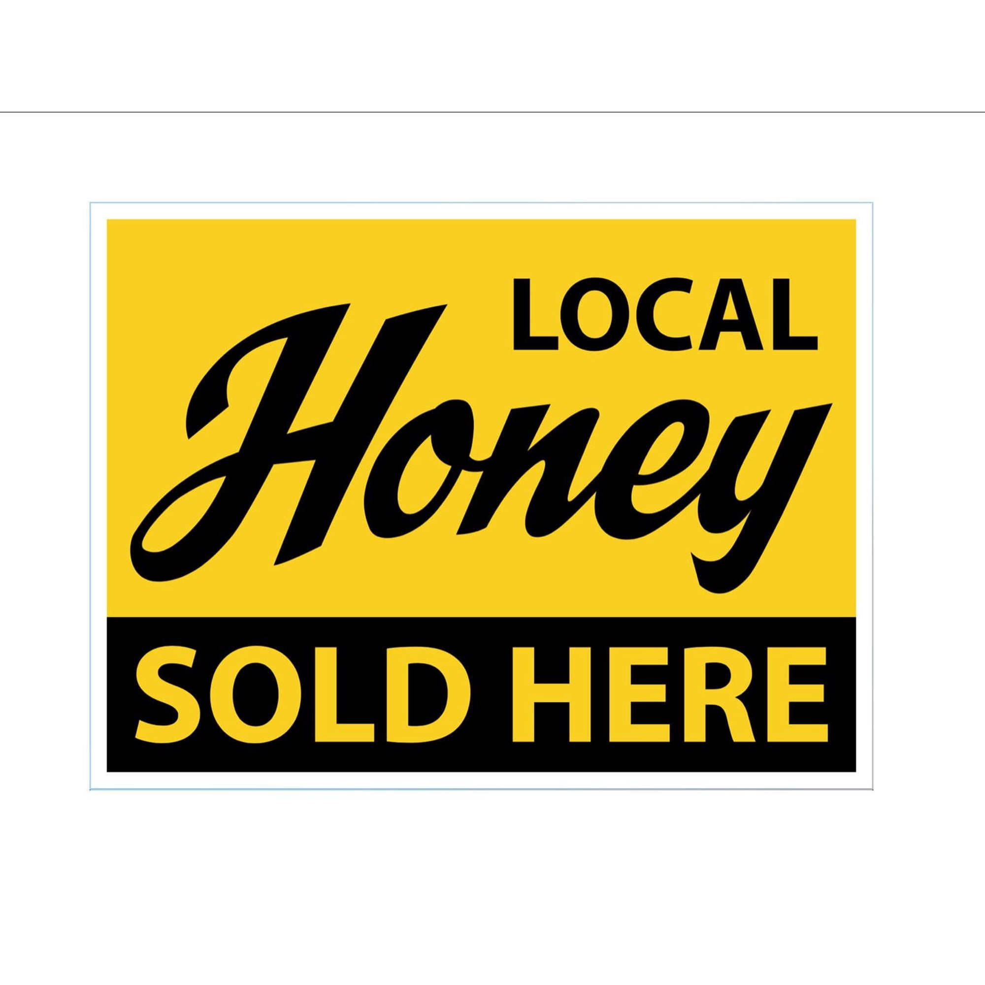 Local Honey Sold Here Yard Sign - 18X24" with Stake - Fast Free Shipping!