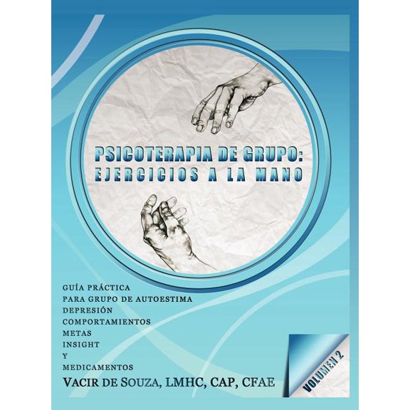 Psicoterapia de grupo: ejercicios a la mano-Volumen 2 (Paperback)